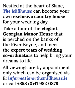 Nestled at the heart of Slane, The Millhouse can become your own exclusive country house for your wedding day  Take a   
