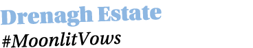 Drenagh Estate #MoonlitVows