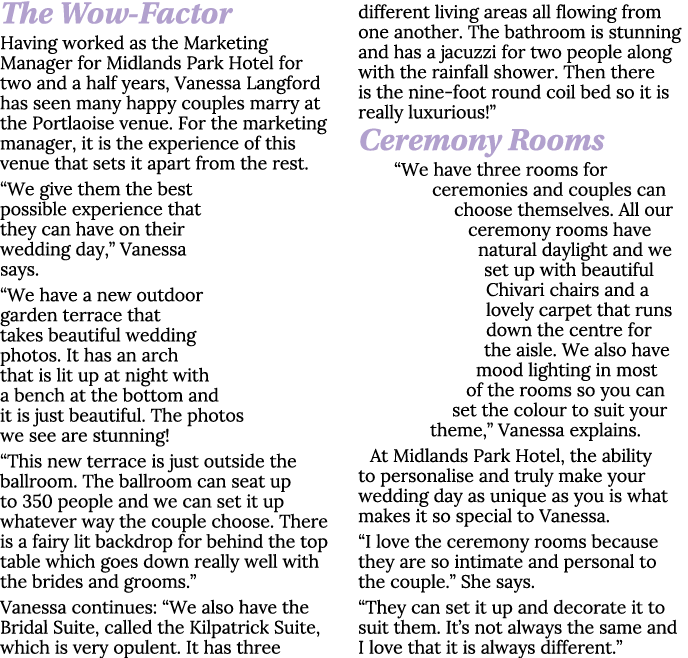 The Wow-Factor Having worked as the Marketing Manager for Midlands Park Hotel for two and a half years, Vanessa Langf   