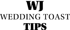 WJ Wedding Toast Tips