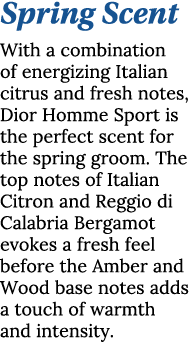 Spring Scent With a combination of energizing Italian citrus and fresh notes, Dior Homme Sport is the perfect scent f   