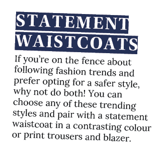 Statement Waistcoats If you re on the fence about following fashion trends and prefer opting for a safer style, why n   