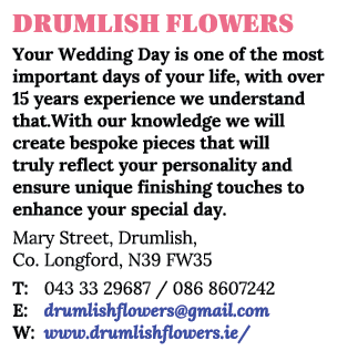 Drumlish Flowers Your Wedding Day is one of the most important days of your life, with over 15 years experience we un   