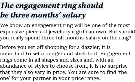 The engagement ring should be three months  salary We know an engagement ring will be one of the most expensive piece   