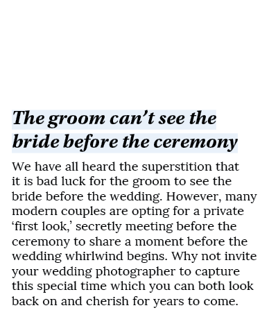 The groom can t see the bride before the ceremony We have all heard the superstition that it is bad luck for the groo   