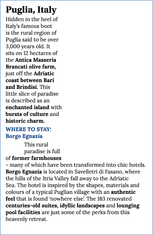 Puglia, Italy Hidden in the heel of Italy s famous boot is the rural region of Puglia said to be over 3,000 years old   