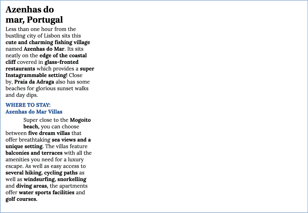 Azenhas do mar, Portugal Less than one hour from the bustling city of Lisbon sits this cute and charming fishing vill   