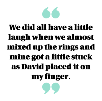  We did all have a little laugh when we almost mixed up the rings and mine got a little stuck as David placed it on m   