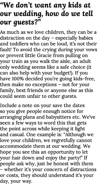  We don t want any kids at our wedding, how do we tell our guests   As much as we love children, they can be a distra   