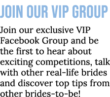 JOIN OUR VIP GROUP Join our exclusive VIP Facebook Group and be the first to hear about exciting competitions, talk w   