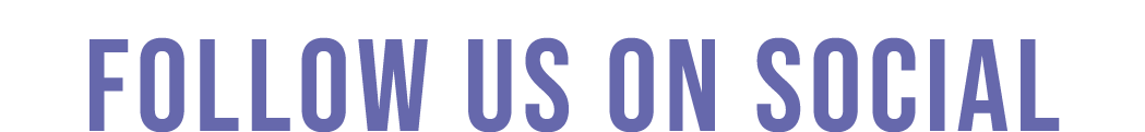 FOLLOW US ON SOCIAL