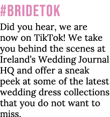 #bridetok Did you hear, we are now on TikTok  We take you behind the scenes at Ireland s Wedding Journal HQ and offer   