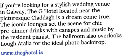 If you re looking for a stylish wedding venue in Galway, The G Hotel located near the picturesque Claddagh is a dream   