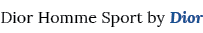 Dior Homme Sport by Dior
