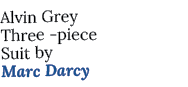 Alvin Grey Three -piece Suit by Marc Darcy 