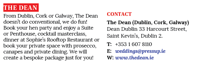  THE DEAN From Dublin, Cork or Galway, The Dean doesn t do conventional, we do fun  Book your hen party and enjoy a S   