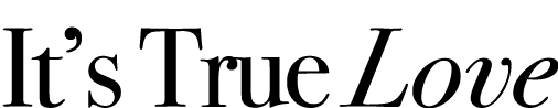 It’s True Love