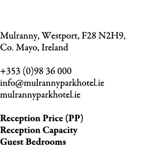 Mulranny Park Hotel Mulranny, Westport, F28 N2H9, Co. Mayo, Ireland +353 (0)98 36 000 info@mulrannyparkhotel.ie mulra...