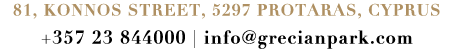81, Konnos Street, 5297 Protaras, Cyprus +357 23 844000 | info@grecianpark.com
