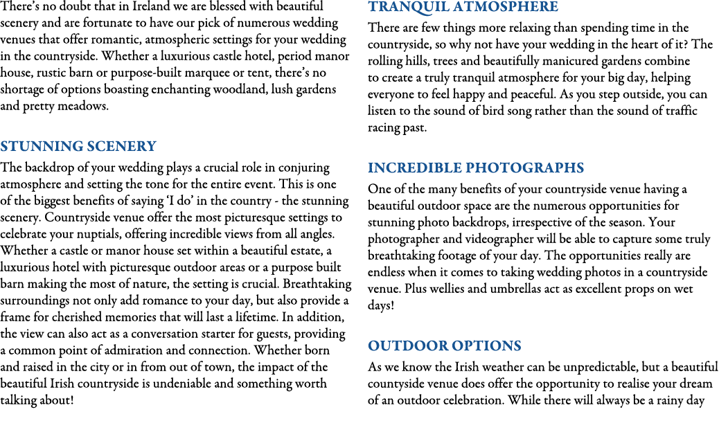 There’s no doubt that in Ireland we are blessed with beautiful scenery and are fortunate to have our pick of numerous...