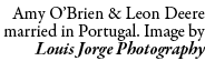 Amy O’Brien & Leon Deere married in Portugal. Image by Louis Jorge Photography