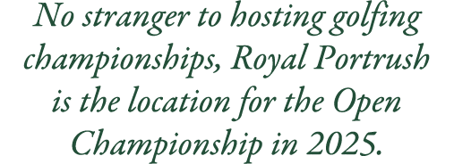 No stranger to hosting golfing championships, Royal Portrush is the location for the Open Championship in 2025.