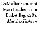 DeMellier Santorini Maxi Leather Trim Basket Bag, £285, Matches Fashion