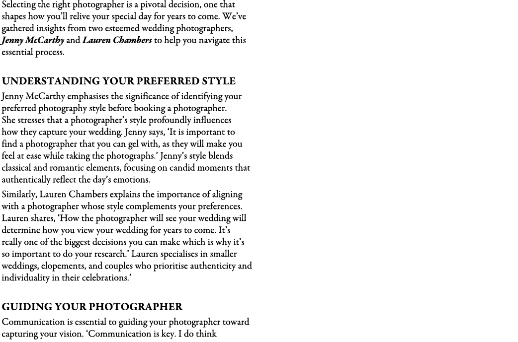 Selecting the right photographer is a pivotal decision, one that shapes how you’ll relive your special day for years ...