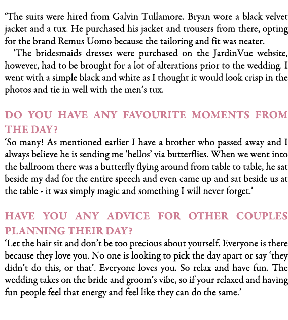  ‘The suits were hired from Galvin Tullamore. Bryan wore a black velvet jacket and a tux. He purchased his jacket and...
