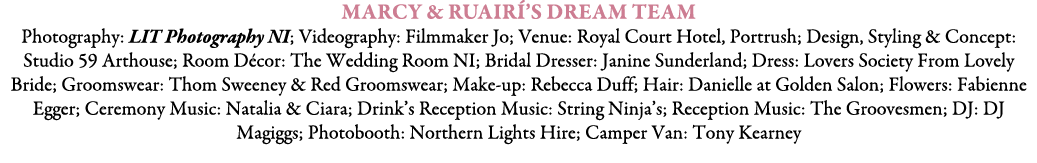 Marcy & Ruair ’s Dream Team Photography: LIT Photography NI; Videography: Filmmaker Jo; Venue: Royal Court Hotel, Por...