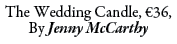 The Wedding Candle, €36, By Jenny McCarthy