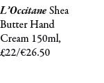 L’Occitane Shea Butter Hand Cream 150ml, £22/€26.50