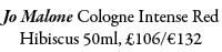 Jo Malone Cologne Intense Red Hibiscus 50ml, £106/€132 