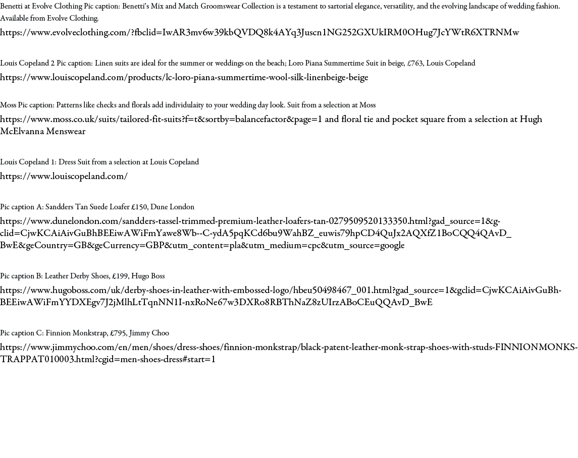 Benetti at Evolve Clothing Pic caption: Benetti’s Mix and Match Groomswear Collection is a testament to sartorial ele...