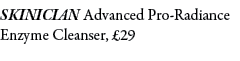 SKINICIAN Advanced Pro-Radiance Enzyme Cleanser, £29I