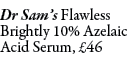 Dr Sam’s Flawless Brightly 10% Azelaic Acid Serum, £46