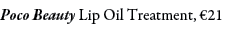 Poco Beauty Lip Oil Treatment, €21