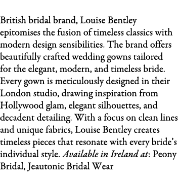 Louise Bentley British bridal brand, Louise Bentley epitomises the fusion of timeless classics with modern design sen...
