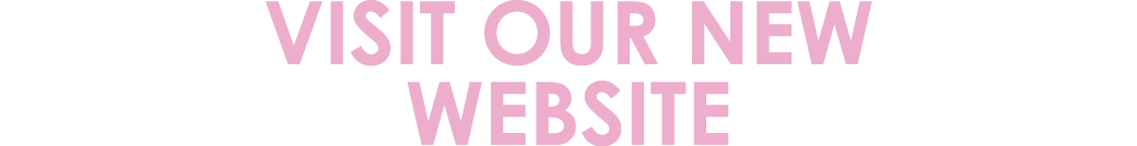 VISIT OUR NEW WEBSITE