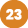 23