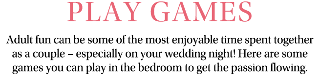 Play Games Adult fun can be some of the most enjoyable time spent together as a couple – especially on your wedding n...