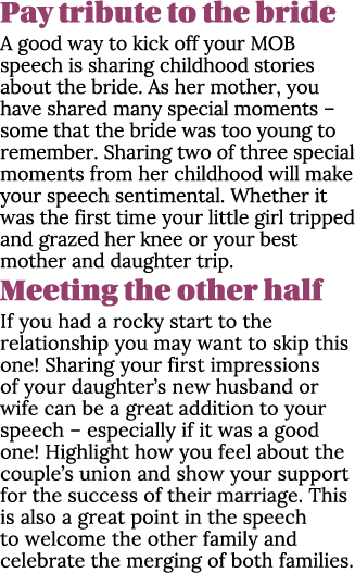 Pay tribute to the bride A good way to kick off your MOB speech is sharing childhood stories about the bride. As her ...