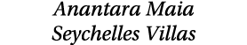 Anantara Maia Seychelles Villas