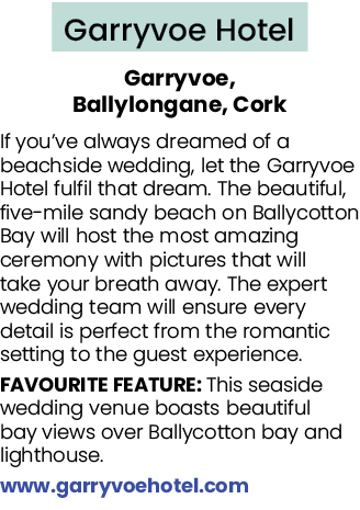 Garryvoe Hotel Garryvoe, Ballylongane, Cork If you’ve always dreamed of a beachside wedding, let the Garryvoe Hotel f...