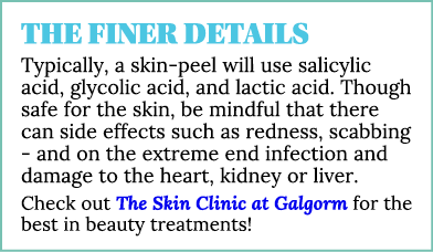 THE FINER DETAILS Typically, a skin peel will use salicylic acid, glycolic acid, and lactic acid. Though safe for the...