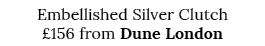 Embellished Silver Clutch  156 from Dune London