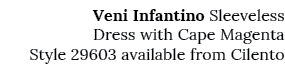 Veni Infantino Sleeveless Dress with Cape Magenta Style 29603 available from Cilento