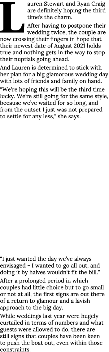 Lauren Stewart and Ryan Craig are definitely hoping the third time s the charm  After having to postpone their weddin   