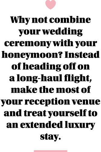  Why not combine your wedding ceremony with your honeymoon  Instead of heading off on a long-haul flight, make the mo   