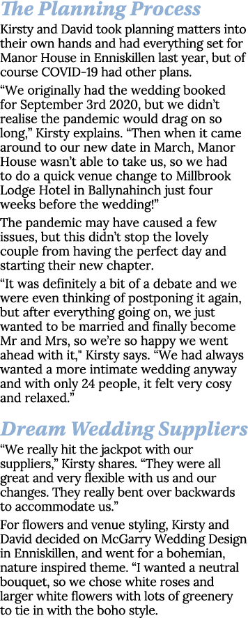 The Planning Process Kirsty and David took planning matters into their own hands and had everything set for Manor Hou   